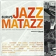 Guru's Jazzmatazz - Jazzmatazz Vol. 4: The Hip Hop Jazz Messenger: 